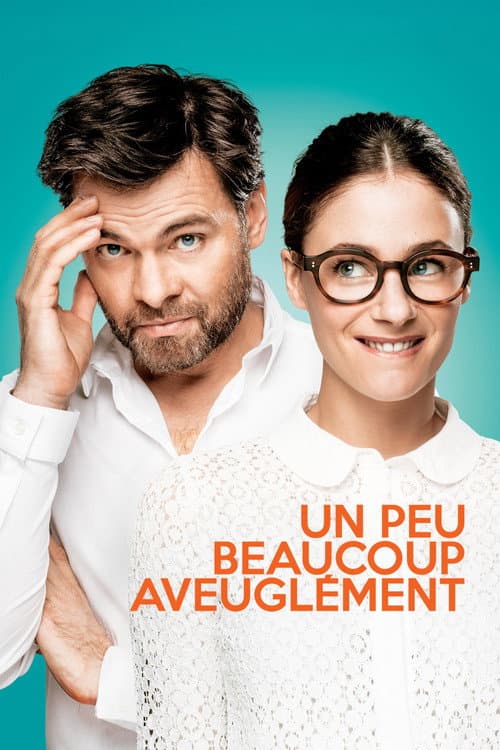 Un peu, beaucoup, aveuglément