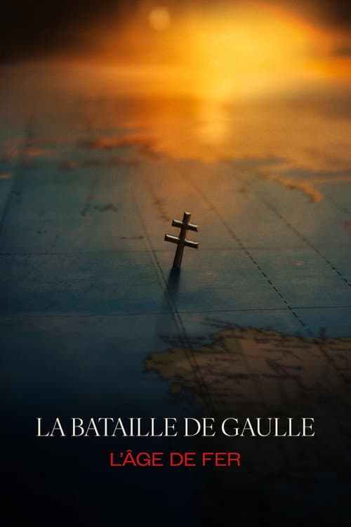 La bataille de Gaulle - partie 1 : L'âge de fer